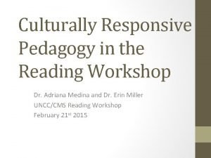 Culturally Responsive Pedagogy in the Reading Workshop Dr