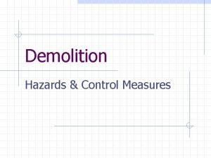 Demolition hazards and control measures