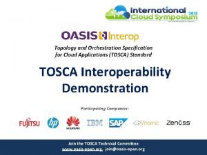 Topology and Orchestration Specification for Cloud Applications TOSCA
