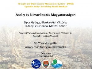 Drought and Water Scarcity Management System DWMS Operatv