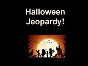 Halloween Jeopardy Scary Movies History Famous Witches Halloween