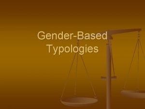 GenderBased Typologies Alternative Typologies n Jane Lewis n