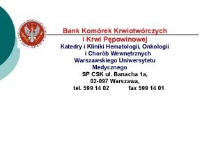 Bank Komrek Krwiotwrczych i Krwi Ppowinowej Katedry i