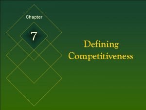 Defining competitiveness Defining competitiveness