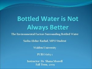 Bottled Water is Not Always Better The Environmental