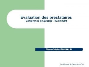 Evaluation des prestataires Confrence de Beaune 07102004 PierreOlivier