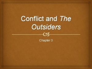 What is the external conflict in the outsiders