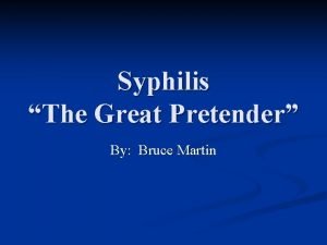 The great pretender syphilis