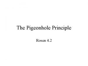 The Pigeonhole Principle Rosen 4 2 Pigeonhole Principle