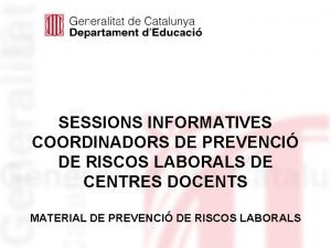 SESSIONS INFORMATIVES COORDINADORS DE PREVENCI DE RISCOS LABORALS