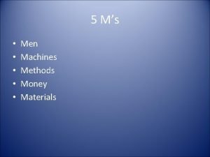 Manpower materials machine methods