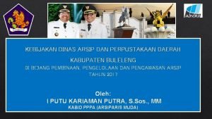 KEBIJAKAN DINAS ARSIP DAN PERPUSTAKAAN DAERAH KABUPATEN BULELENG