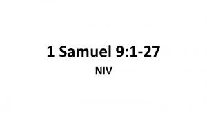 1 Samuel 9 1 27 NIV Samuel Anoints
