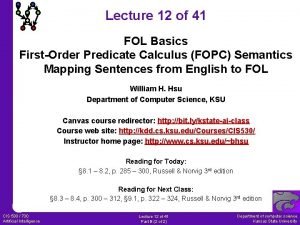 Lecture 12 of 41 FOL Basics FirstOrder Predicate