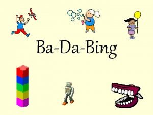 Ba-da-bing examples