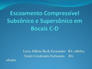 Escoamento Compressvel Subsnico e Supersnico em Bocais CD