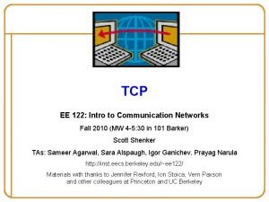 TCP EE 122 Intro to Communication Networks Fall