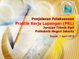 Penjelasan Pelaksanaan Praktik Kerja Lapangan PKL Jurusan Teknik