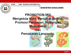 STMIK AMIK RAHARJA INFORMATIKA MARKETING MANAJAMEN PROMOTION MIX