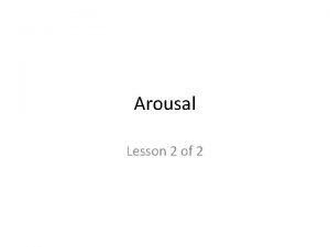 Arousal Lesson 2 of 2 Home learning Questions