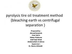 pyrolysis tire oil treatment method bleaching earth vs