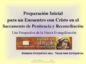 Preparacin Inicial para un Encuentro con Cristo en