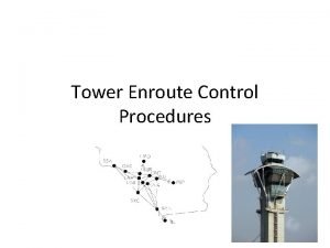 Tower enroute control routes