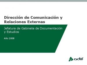 Direccin de Comunicacin y Relaciones Externas Jefatura de