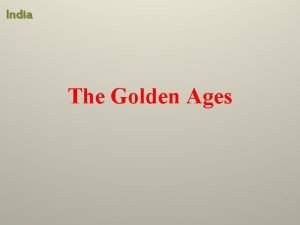 India The Golden Ages India Empires of India