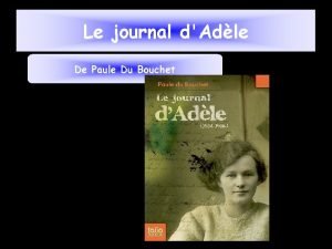 Le journal dAdle De Paule Du Bouchet Rsum