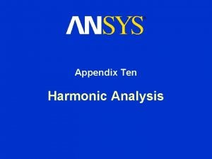 Appendix Ten Harmonic Analysis General Preprocessing Procedure Background Appendix Ten Harmonic Analysis General Preprocessing Procedure Background