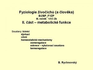 Fyziologie ivoich a lovka Bi 2 BPFYZP III