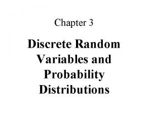 Chapter 3 Discrete Random Variables and Probability Distributions