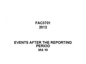 FAC 3701 2012 EVENTS AFTER THE REPORTING PERIOD