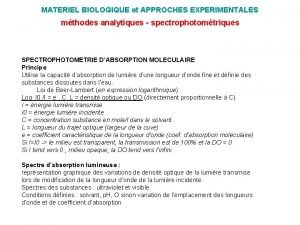 MATERIEL BIOLOGIQUE et APPROCHES EXPERIMENTALES mthodes analytiques spectrophotomtriques