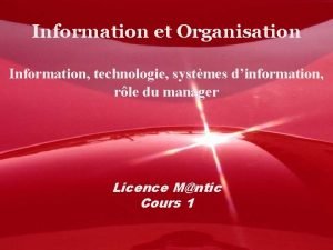 Information et Organisation Information technologie systmes dinformation rle