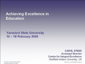Achieving Excellence in Education Yaroslavl State University 14