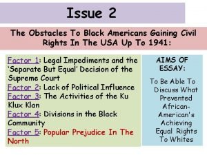 Issue 2 The Obstacles To Black Americans Gaining