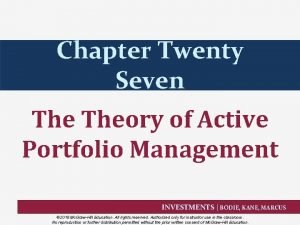 Chapter Twenty Seven Theory of Active Portfolio Management