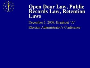 Open Door Law Public Records Law Retention Laws
