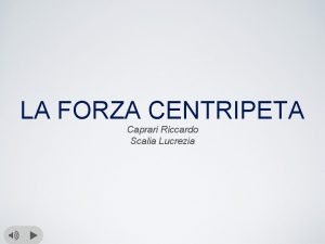 Cos'è la forza centripeta