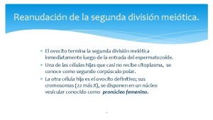 Reanudacion de la segunda division meiotica