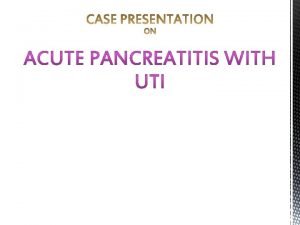 Uti and pancreatitis