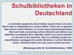 Schulbibliotheken in Deutschland A centrally organized school library