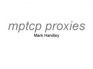 mptcp proxies Mark Handley MPTCP Mobility 3 G