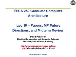 EECS 252 Graduate Computer Architecture Lec 16 Papers