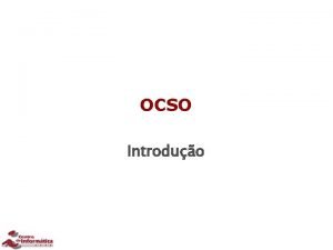 OCSO Introduo Concreto Abstrato Tangvel Intangvel Hardware Software