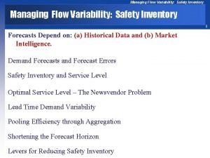 Managing Flow Variability Safety Inventory 1 Forecasts Depend