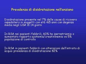 Idratazione con ipodermoclisi nel paziente anziano Idratazione con ipodermoclisi nel paziente anziano