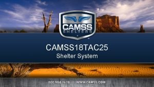 CAMSS 18 TAC 25 Shelter System CAMSS 18